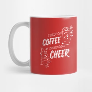 I Run On Coffee and Christmas Cheer Mug